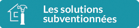 Les solutions subventionnées